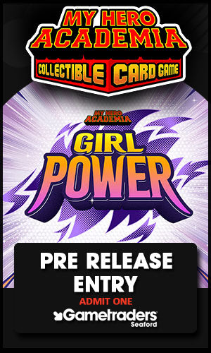 16 MAY 2024 Universus CCG My Hero Academia Girl Power Pre Release Entry