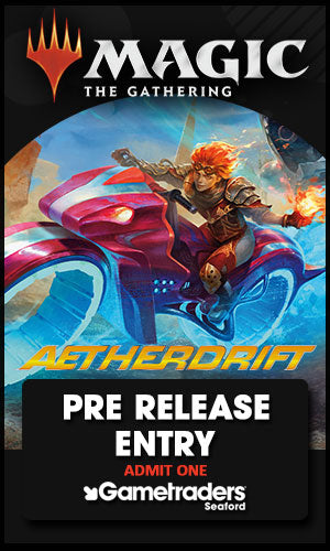 8 FEB 2025 Magic the Gathering Aetherdrift Pre Release Entry