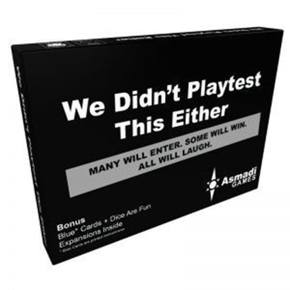 We Didnt Playtest This Either