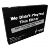We Didnt Playtest This Either