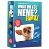 What Do You Meme Family Edition