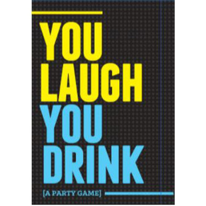 You Laugh, You Drink